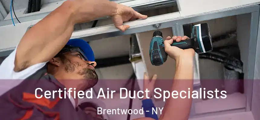 Certified Air Duct Specialists Brentwood - NY