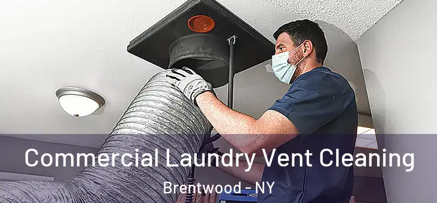  Commercial Laundry Vent Cleaning Brentwood - NY