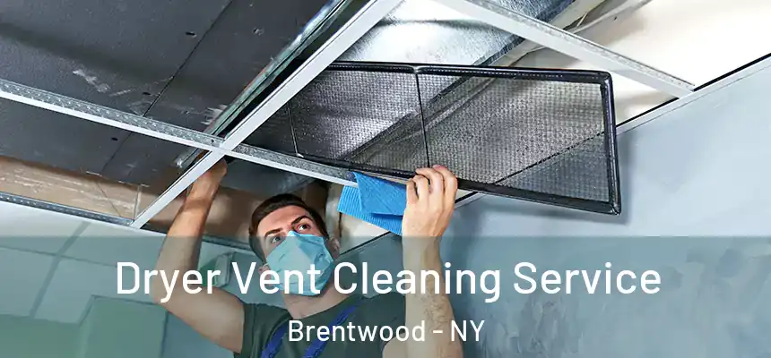 Dryer Vent Cleaning Service Brentwood - NY