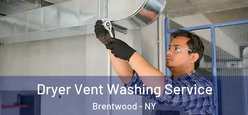  Dryer Vent Washing Service Brentwood - NY