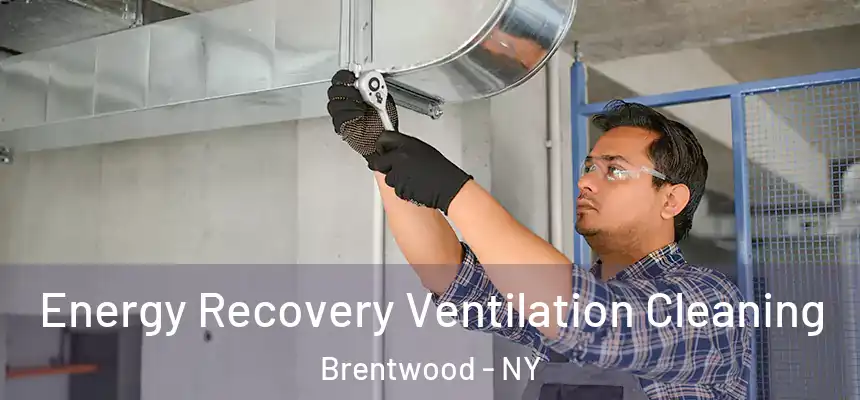 Energy Recovery Ventilation Cleaning Brentwood - NY