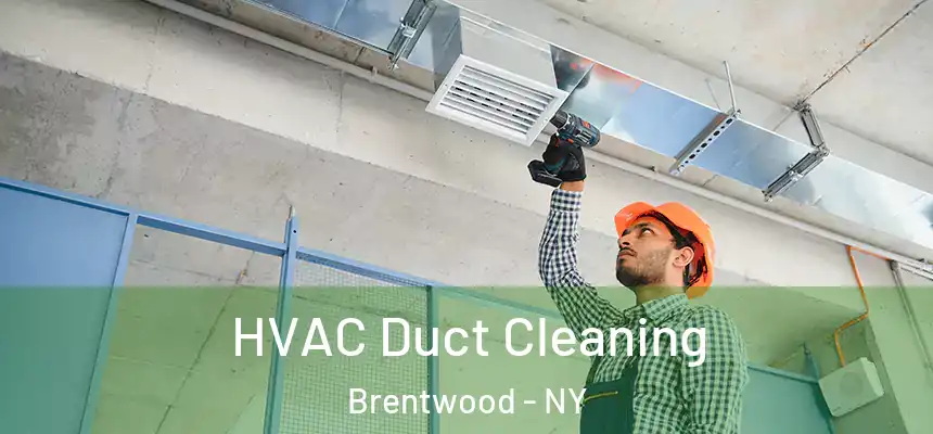 HVAC Duct Cleaning Brentwood - NY