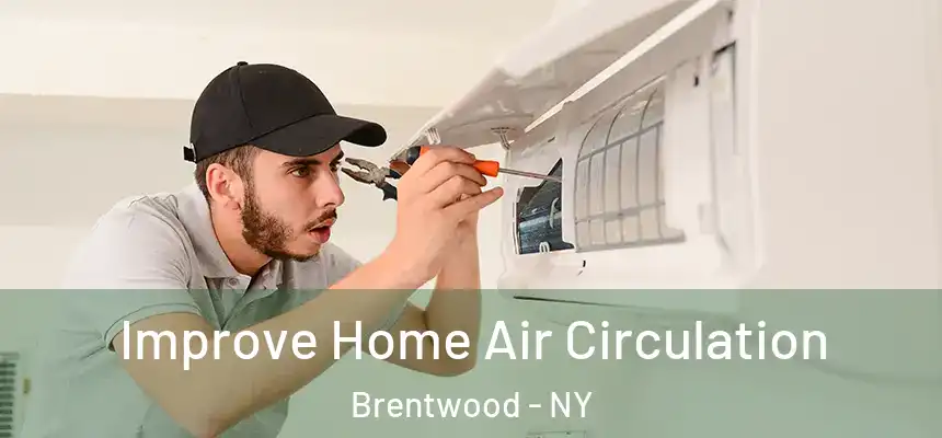  Improve Home Air Circulation Brentwood - NY
