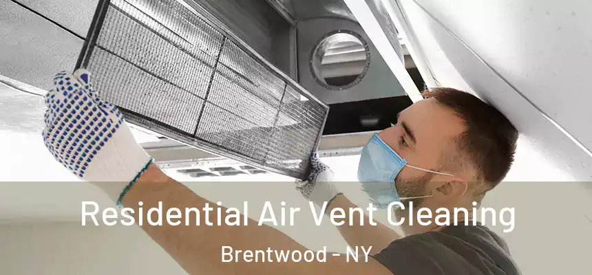 Residential Air Vent Cleaning Brentwood - NY